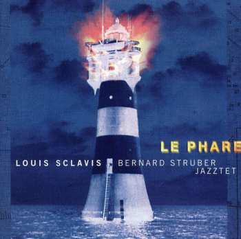 Album Louis Sclavis: Le Phare