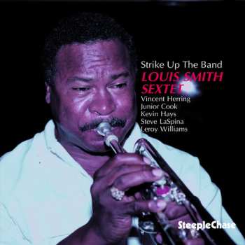 Album Louis Smith Sextet: Strike Up The Band