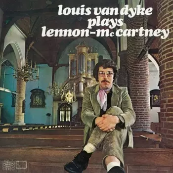 Louis van Dyke Plays Lennon-McCartney