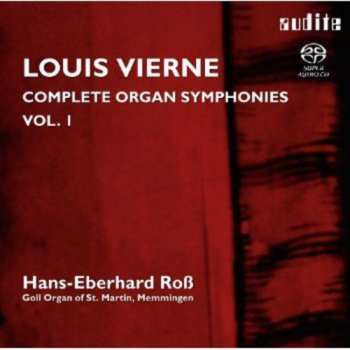 Album Louis Vierne: Complete Organ Symphonies Vol. I