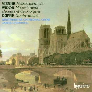 Album Marcel Dupré: Messe Solennelle / Messe À Deux Choeurs Et Deux Orgues / Quatre Motets