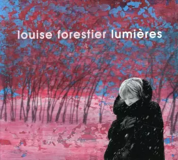 Louise Forestier: Lumières