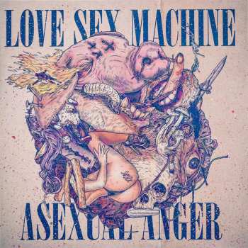 LP Love Sex Machine: Asexual Anger CLR | LTD
