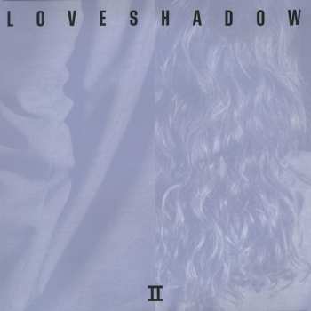 LP Loveshadow: II