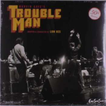 LP Low Res: Marvin Gaye's Trouble Man - adapted & conducted by Low Res
