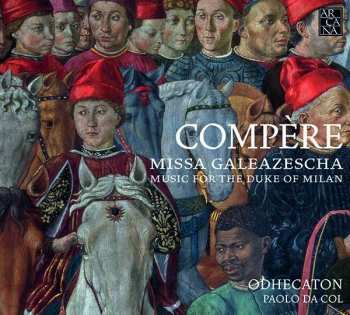 CD Odhecaton: Missa Galeazescha: Music For The Duke Of Milan