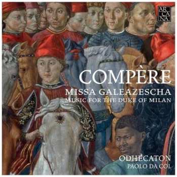 CD Odhecaton: Missa Galeazescha: Music For The Duke Of Milan