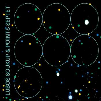 Album Luboš Soukup: Luboš Soukup & Points Septet