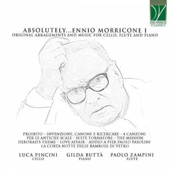 CD Ennio Morricone: Absolutely…Morricone I (Original Arrangements And Music For Cello, Flute And Piano)