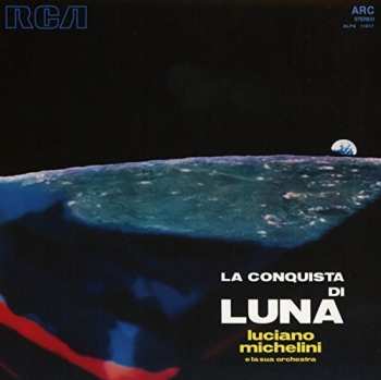 CD Luciano Michelini E La Sua Orchestra: La Conquista Di Luna