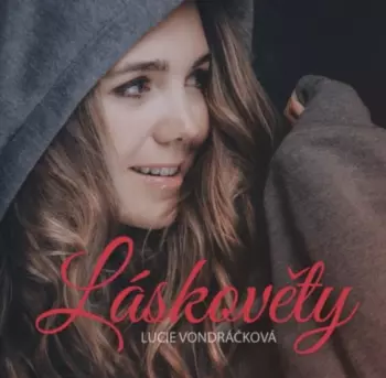 Lucie Vondráčková: Láskověty