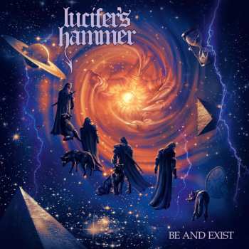 Album Lucifer's Hammer: Be And Exist