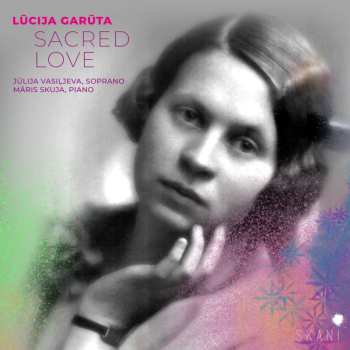 CD Lucija Garuta: Lieder - "sacred Love"