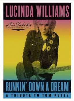 CD Lucinda Williams: Runnin' Down A Dream: A Tribute To Tom Petty