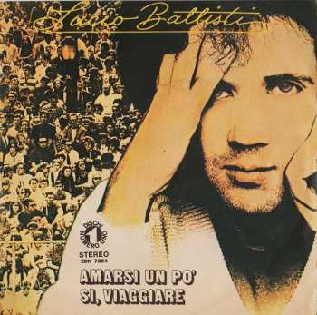 Album Lucio Battisti: Amarsi Un Po' / Sì, Viaggiare
