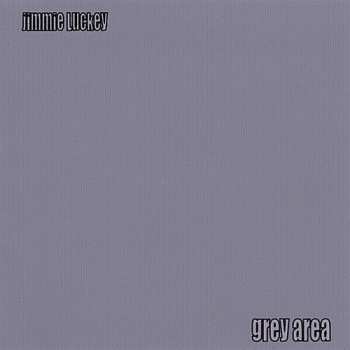 Album Luckey,jimmie: Grey Area