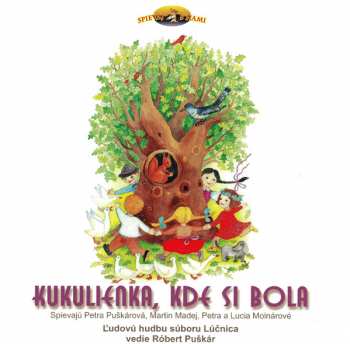 Album Lúčnica Chorus: Kukulienka, Kde Si Bola