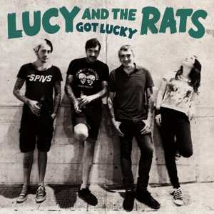 LP Lucy And The Rats: Got Lucky