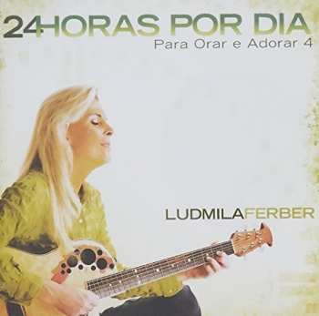 Album Ludmila Ferber: 24 Horas Por Dia
