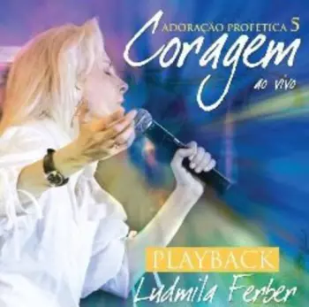 Ludmila Ferber: Adoracao Profetica 5 Coragem