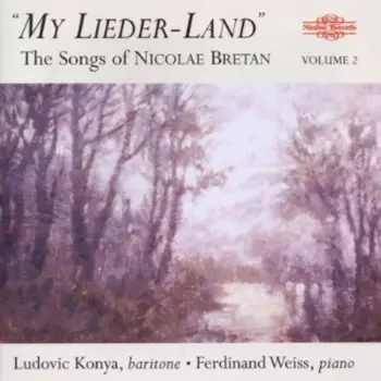"My Lieder-Land" • The Songs Of Nicolae Bretan
