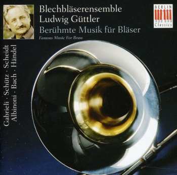 Album Ludwig Güttler: Berühmte Musik für Bläser