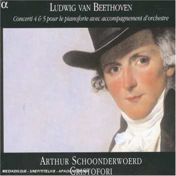 Album Ludwig van Beethoven: Concerti 4 & 5 Pour Le Pianoforte Avec Accompagnement D'Orchestre