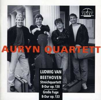 CD Ludwig van Beethoven: Auryn's Beethoven (String Quartets ∙ Vol. 4 Of 4 Op. 130, 131, 133, 135)
