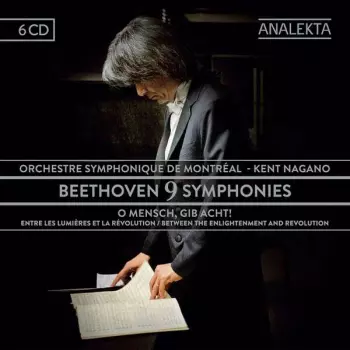 Ludwig van Beethoven: Beethoven 9 Symphonies: O Mensch, gib acht! Entre les Lumières et la Révolution (6 CD)