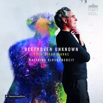 Beethoven Unknown: Solo Piano Works