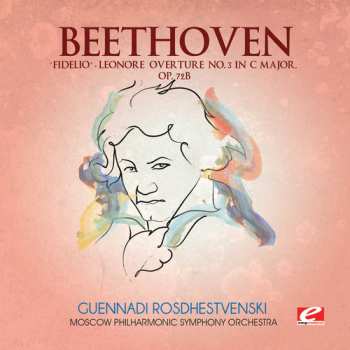 Album Ludwig van Beethoven: Fidelio Leonore Overture 3 C Major