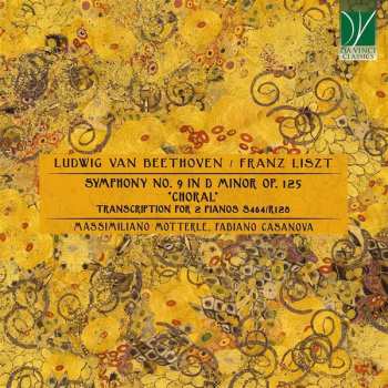 CD Ludwig van Beethoven: Symphony No. 9 In D Minor "Choral" - Transcription For 2 Pianos S464/R128