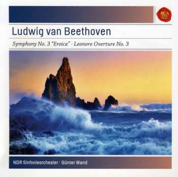 Album Ludwig van Beethoven: Symphony No. 3 "Eroica" - Leonore Overture No. 3