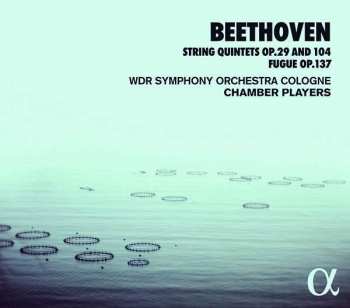 CD Ludwig van Beethoven: String Quintets Op.29 And 104, Fugue Op.137