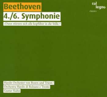 CD Ludwig van Beethoven: 4./6. Symponie »Dann Stürzen Sich Alle Kopfüber In Die Stille«