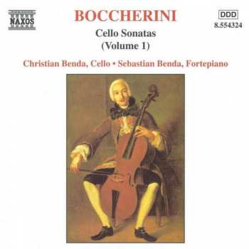 CD Luigi Boccherini: Cello Sonatas (Volume 1)
