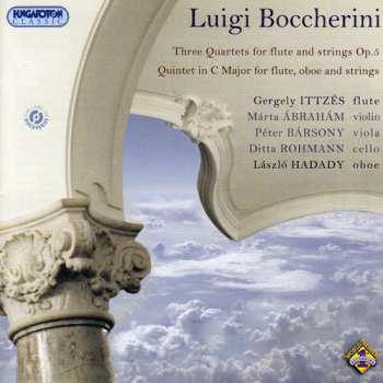 Album Luigi Boccherini: Three Quartets For Flute And Strings Op.5; Quintet In C Major Flute, Oboe And Strings