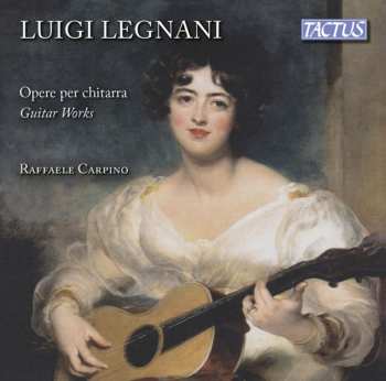 Album Luigi Legnani: Opere Per Chitarra - Guitar Works