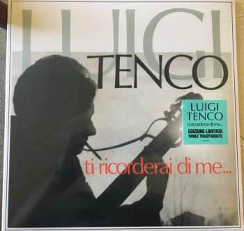 LP Luigi Tenco: Ti Ricorderai Di Me... CLR | LTD