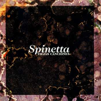 CD Luis Alberto Spinetta: Viejas Canciones