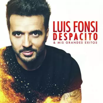 Luis Fonsi: Despacito & Mis Grandes Exitos