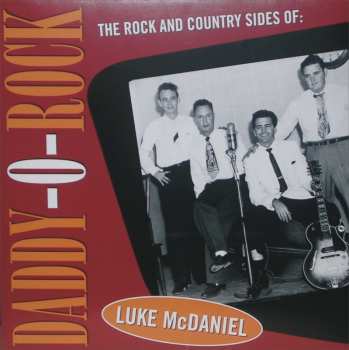 Album Luke McDaniel: Daddy-O-Rock (The Rock And Country Sides Of: Luke McDaniel)