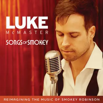 Luke McMaster: Songs Of Smokey
