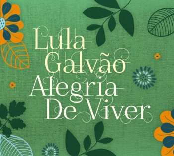 CD Lula Galvao: Alegria De Viver