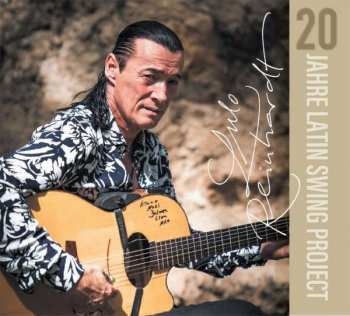 2CD Lulo Reinhardt: 20 Jahre Latin Swing Project