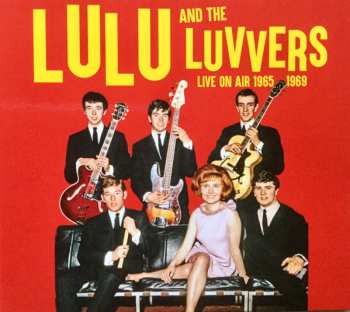 2CD Lulu And The Luvvers: Live On Air 1965 - 1969