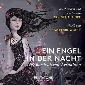 Album Luna Pearl Woolf: Ein Engel In Der Nacht - Eine Musikalische Erzählung