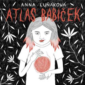 CD Luňáková Anna: Luňáková: Atlas Babiček