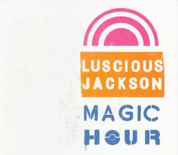 Luscious Jackson: Magic Hour