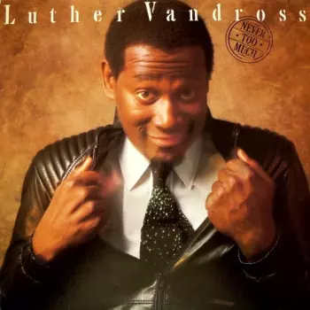 Luther Vandross: Never Too Much